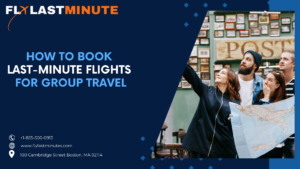 Read more about the article How to Book Last-Minute Flights for Group Travel