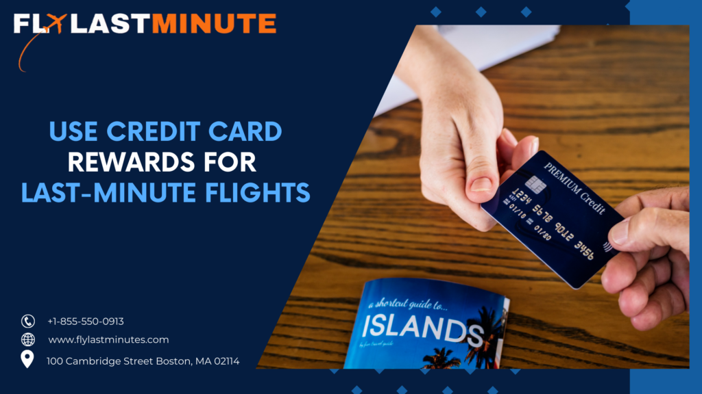 Read more about the article How to Use Credit Card Rewards for Last-Minute Flights